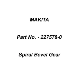 Makita Spiral Bevel Gear Size 37 mm Suitable For MT90, Part No 227578-0-10