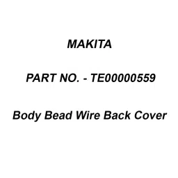 Makita Body Bead Wire Back Cover Suitable For DCF301, Part No TE00000559-image-32