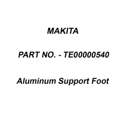 Makita Aluminum Support Foot Suitable For DCF301, Part No TE00000540-picture-36