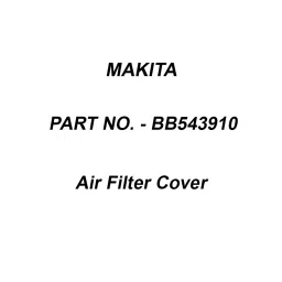 Makita Air Filter Cover Suitable For BBA550, Part No BB543910-12
