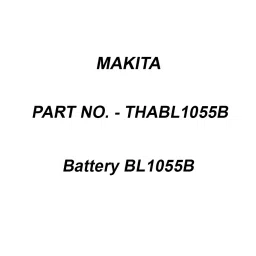 Makita Battery BL1055B, Part No THABL1055B-88
