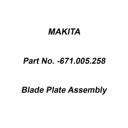 Makita Blade Plate Assembly Suitable for ELM4110, Part No 671.005.258-20