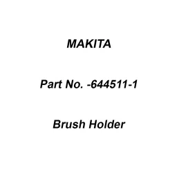 Makita Brush Holder Suitable for DUH551, Part No 644511-1-11