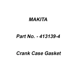 Makita Crank Case Gasket Suitable For EH5000W, Part No 413139-4-39
