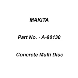 Makita Concrete Multi Disc Size 4 inch, Part No A-90130-33
