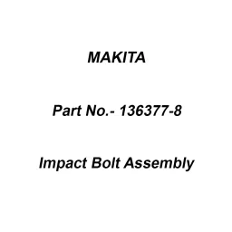 Makita Impact Bolt Assembly For IMPACT BOLT ASSY, Part No 136377-8-17