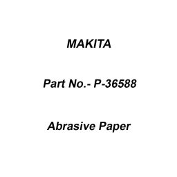 Makita White Abrasive Paper Size 6.35 mm (1/4 inch) and 240G Grit, Part No P-36588 (Set of 10 Pcs)-13