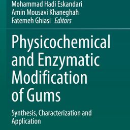 Physicochemical and Enzymatic Modification of Gums: Synthesis, Characterization and Application image 1