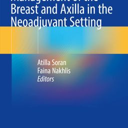 Management of the Breast and Axilla in the Neoadjuvant Setting image 1