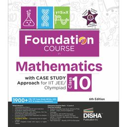 Foundation Course in Mathematics Class 10 with Case Study Approach for IIT JEE/ Olympiad - 6th Edition-4