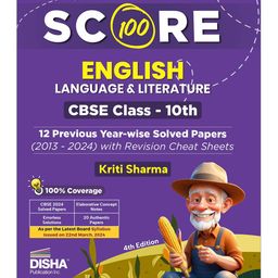 Score 100 English Language & Literature CBSE Class 10th 12 Previous Year-wise Solved Papers (2013 - 2024) with Revision Cheat Sheets 4th Edition | PYQs for 2025 Exam-20