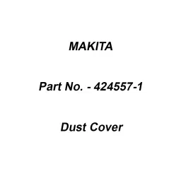 Makita Dust Cover Suitable For HR4013C, Part No 424557-1-19