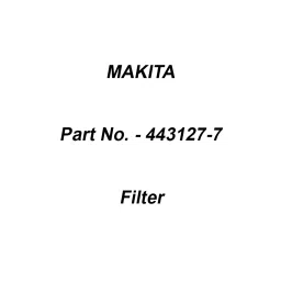 Makita Filter Suitable For HM1203C, Part No 443127-7-5