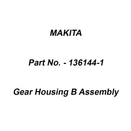 Makita Gear Housing B Assembly Suitable For GA4050R, Part No 136144-1-image-67