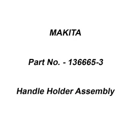 Makita Handle Holder Assembly Suitable For RBC411, Part No 136665-3-image-5