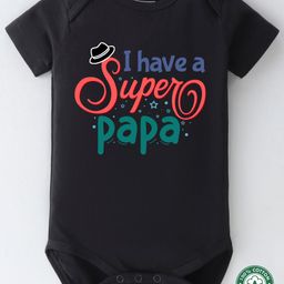 BLUSHES 100% Cotton Fathers Day Theme Half Sleeves I Have A Super Papa Text Printed Onesie - Black-picture-1