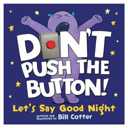 Don't Push the Button! Let's Say Good Night Board Book By Bill Cotter - English-48