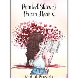 Painted Skies and Paper Hearts : Poems Through the Eyes of a Teenager- English-20
