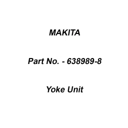 Makita Yoke Unit Suitable For BDF458, Part No 638989-8-36