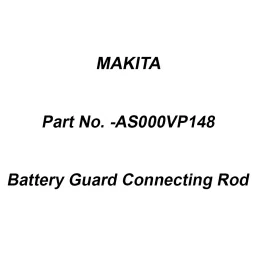 Makita Battery Guard Connecting Rod Suitable for DVP181, Part No AS000VP148-76