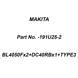 Makita BL4050Fx2+DC40RBx1+TYPE3, Part No 191U25-2-47