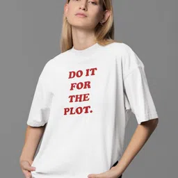 Art By Ritik Unisex Typography Printed Do It For The Plot Oversized Cotton T-shirt-image-55