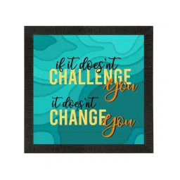 eCraftIndia If it Doesn't Challenge You It Doesn't Change You Quote Matt Texture UV Art Painting image 3