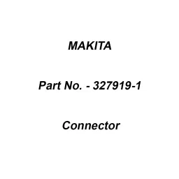 Makita Connector Suitable For UH010G, Part No 327919-1-10
