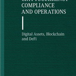Cryptocurrency Compliance and Operations: Digital Assets, Blockchain and DeFi image 1