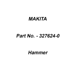 Makita Hammer Suitable For DTW700, Part No 327624-0-40