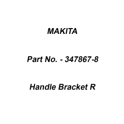 Makita Handle Bracket R Suitable For LM002J, Part No 347867-8-30