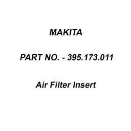 Makita Air Filter Insert, Part No 395.173.011-31