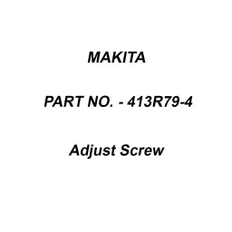 Makita Adjust Screw Suitable For UV001G, Part No 413R79-4-2