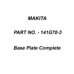 Makita Base Plate Complete Suitable For PT001G, Part No 141G70-3-11
