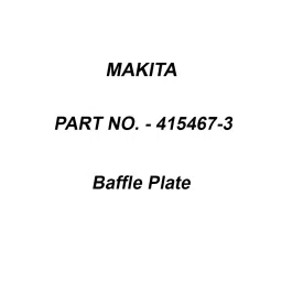 Makita Baffle Plate Suitable For 4131, Part No 415467-3-26