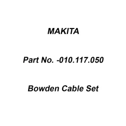 Makita Bowden Cable Set Suitable for DCS500, Part No 010.117.050-20
