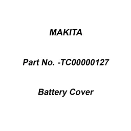 Makita Battery Cover Suitable for BTC06, Part No TC00000127-70