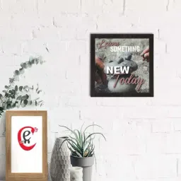 eCraftIndia Learn Something New Today Motivational Quote Satin Matt Texture UV Art Painting-image-6