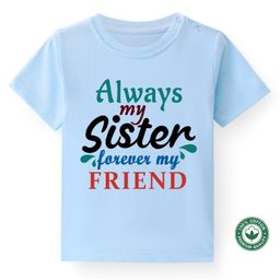 BLUSHES Raksha Bandhan Theme 100% Cotton Half Sleeves Always My Sister Forever My Friend Text Printed Tee - Powder Blue-image-98