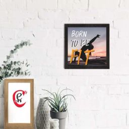 eCraftIndia Born To Be Fit Motivational Quote Satin Matt Texture UV Art Painting-35