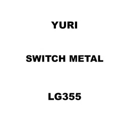 Yuri Switch Metal Spare for LG355-48