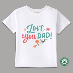 BLUSHES 100% Cotton Fathers Day Theme Half Sleeves Love You Dad Text Printed Tee - White-image-90
