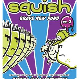 Squish #2: Brave New Pond Comic Book by Jennifer L. Holm & Matthew Holm - English-image-42