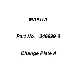 Makita Change Plate A Suitable For M8701B, Part No 346999-8-18