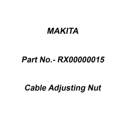 Makita Cable Adjusting Nut for RBC411U, Part No RX00000015-37