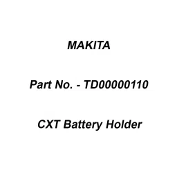 Makita CXT Battery Holder CJ105D, Part No TD00000110-13