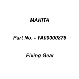 Makita Fixing Gear Suitable For ELM3720, Part No YA00000876-42