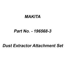 Makita Dust Extractor Attachment Set Suitable For DUSTHM0871C, Part No 196568-3-0