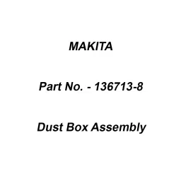 Makita Dust Box Assembly Suitable For CL003G, Part No 136713-8-41