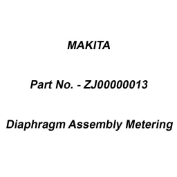 Makita Diaphragm Assembly Metering Suitable For EA4301F, Part No ZJ00000013-11